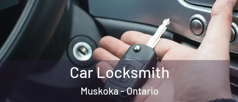 Car Locksmith Muskoka - Ontario
