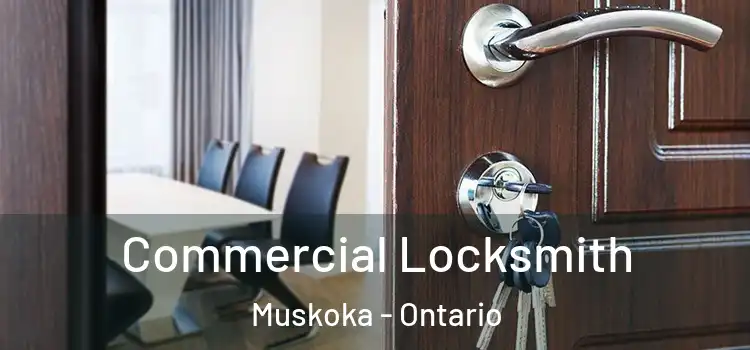 Commercial Locksmith Muskoka - Ontario