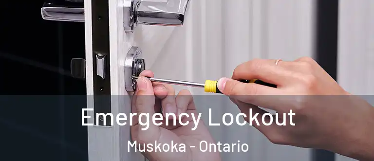 Emergency Lockout Muskoka - Ontario
