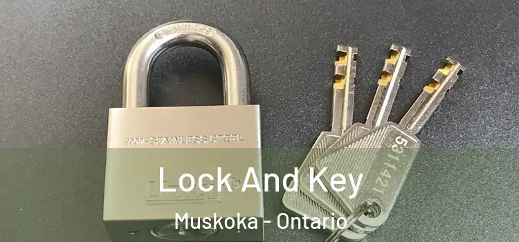 Lock And Key Muskoka - Ontario